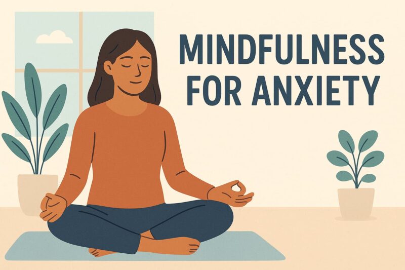Benefits of Mindfulness Meditation for Stress, Anxiety, and Mental Health